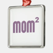指数関数的に平方されるMom2お母さん メタルオーナメント (左)