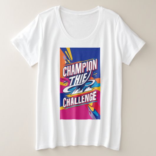 挑戦を支持する プラスサイズTシャツ (デザイン正面)