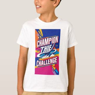 挑戦を支持する Tシャツ