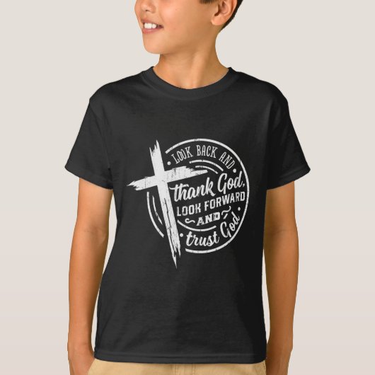振り返って神に感謝し、前を向いて神を信じる Tシャツ (正面)