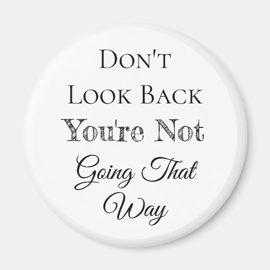 振り返らない |あなたは行かない マグネット (正面)