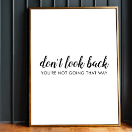 振り返らない |モダン隆起前向き引用文 ポスター