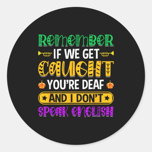 捕まっちゃったらどうしよう - 面白いマルディグラスパレード ラウンドシール (正面)