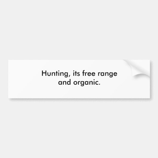 捜すこと、放し飼いおよび有機性 バンパーステッカー (正面)