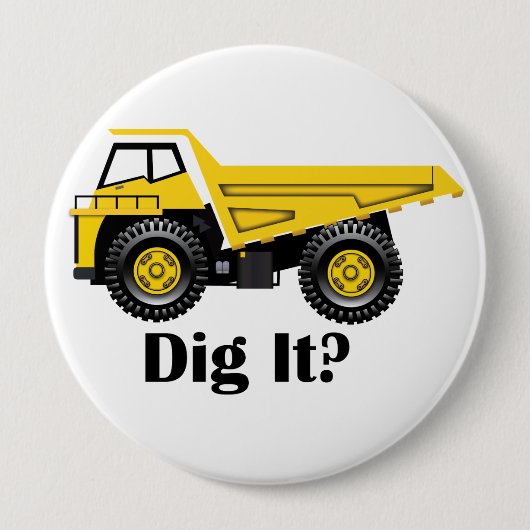 掘る? – 巨大4インチラウンドボタン 缶バッジ (正面)