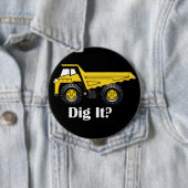 掘る? – 巨大4インチラウンドボタン 缶バッジ (インサイチュ)