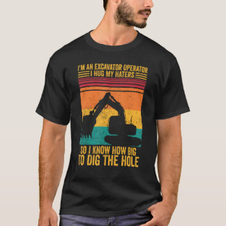 掘削機オペレータ私は私が掘るために知っているハッグハター Tシャツ