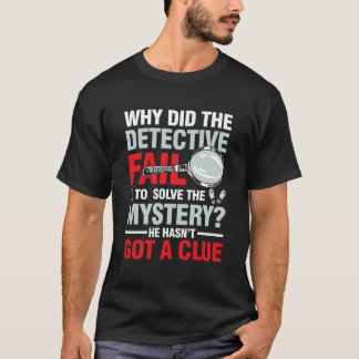 探偵は謎を解くことができない Tシャツ