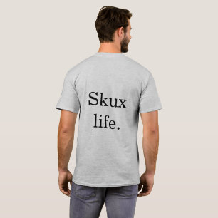 控えめに述べられたSkux: Skuxの生命ワイシャツ Tシャツ