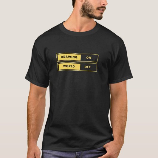 描くことに集中、世界から離れて Tシャツ (正面)