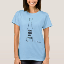 描くときは飲むな Tシャツ