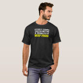 揚げた方が美味しい深い Tシャツ (正面フル)