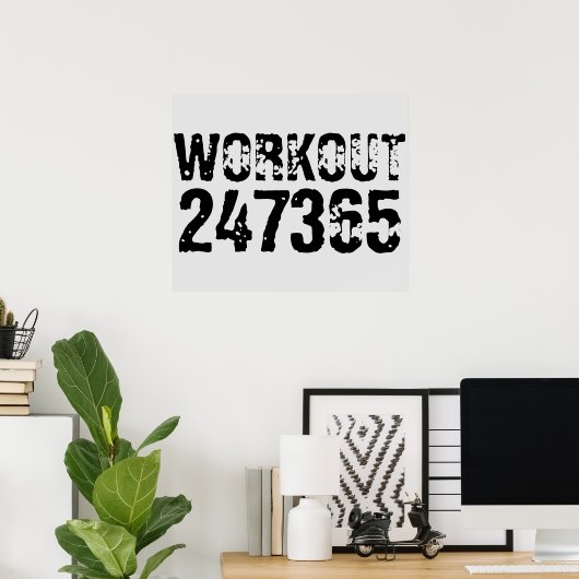 擦り切れて傷ついたテキスト Workout 247365 ブラック ポスター (ホームオフィス)