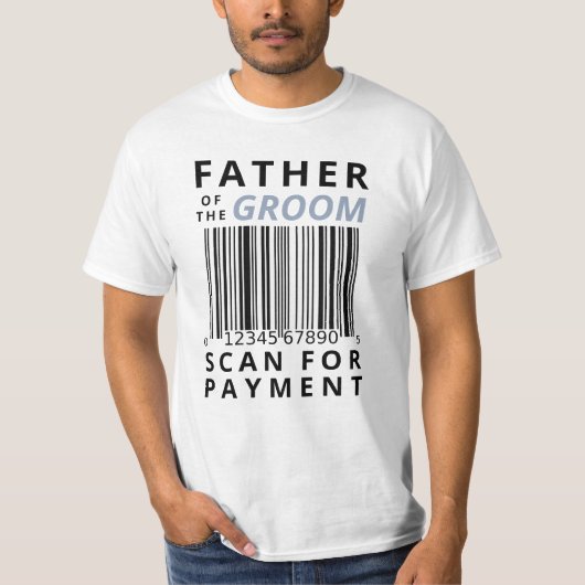 支払いのためにスキャン新郎の父 楽しい Tシャツ (正面)