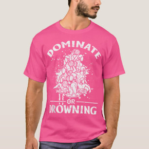支配または溺死おもしろい – 水球 Tシャツ
