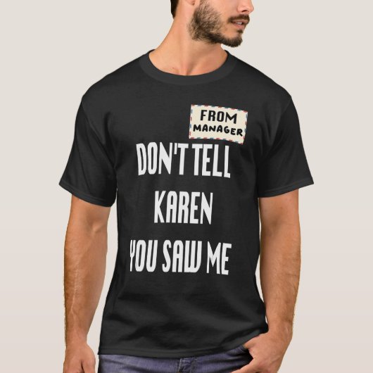支配人からカレンに私を見たと言わない Tシャツ (正面)
