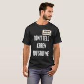 支配人からカレンに私を見たと言わない Tシャツ (正面フル)