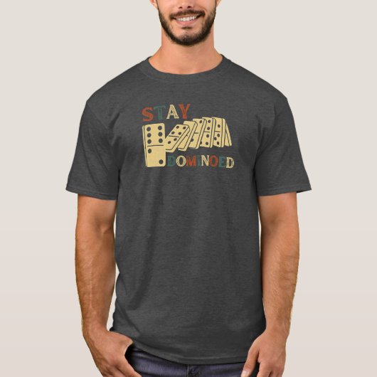 支配的な滞在 | 連鎖反応ドミノ Tシャツ (正面)