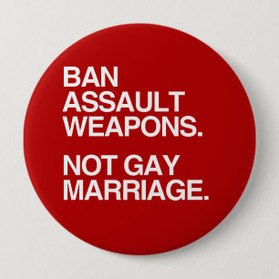 攻撃用武器のゲイ同志の結婚- .PNG --を禁止して下さい 缶バッジ