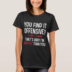 攻撃的でおもしろいで皮肉でクールな大人の失礼なグラフィック Tシャツ