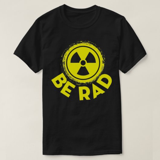 放射線技師BE素晴らしいおもしろい素晴らしい技術 Tシャツ (デザイン正面)