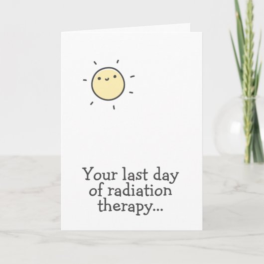 放射線治療の最後の日！ 頑張って！ カード (正面)