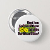 政府のチーズおよび自由主義のなすすり泣き 缶バッジ (正面&裏面)