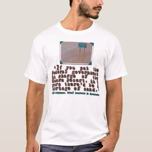 政府の効率のミルトン・フリードマンの引用文 Tシャツ (正面)