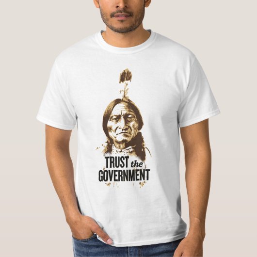 政府の皮肉を信頼して下さい Tシャツ (正面)