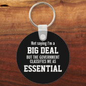 政府は私を必要不可欠だと考えているわけではない キーホルダー (正面)