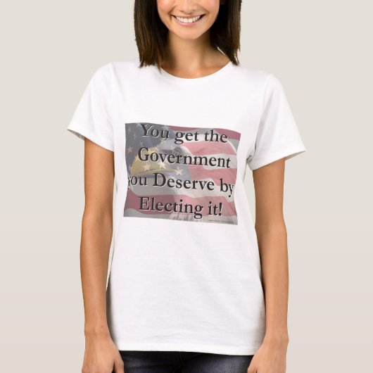 政府 – あなたにふさわしい – イーグル Tシャツ (正面)