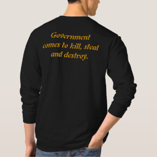 政府:盗み殺しと破壊長袖Tee Tシャツ