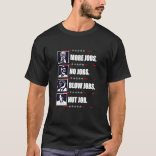 政治おもしろい的なトランプより多くの仕事オバマ大統領Bide Tシャツ