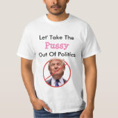 政治からプッシーを取り出そう「アンチトランプ」 Tシャツ (正面)