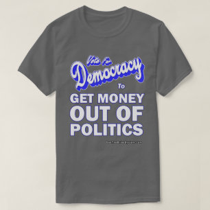 政治から金を得る Tシャツ