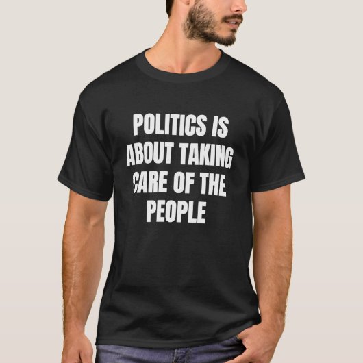 政治は国民を気に取り込むことだ1 Tシャツ (正面)