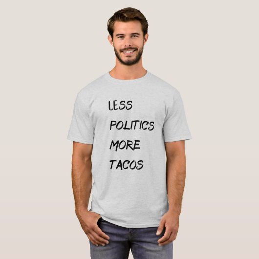 政治を減らすとタコスが増える Tシャツ (正面フル)