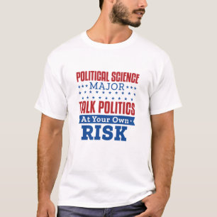 政治学が政治専攻のを自分のリスクで話す Tシャツ