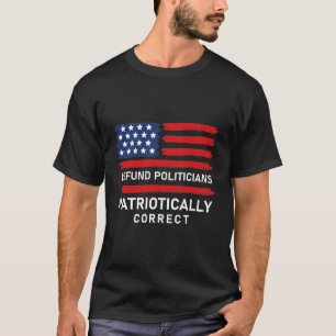 政治家の愛国心を持って正しい資金を提供する Tシャツ