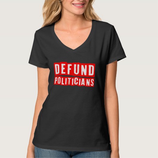 政治家の政治自由主義愛国心の資金を奪う Tシャツ (正面)
