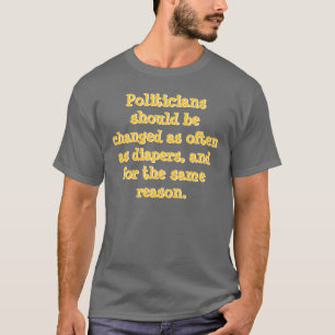 政治家は頻繁にdiape…変わるべきです tシャツ