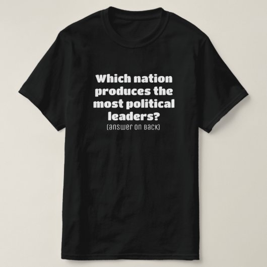 政治指導者の冗談Tシャツ Tシャツ (デザイン正面)