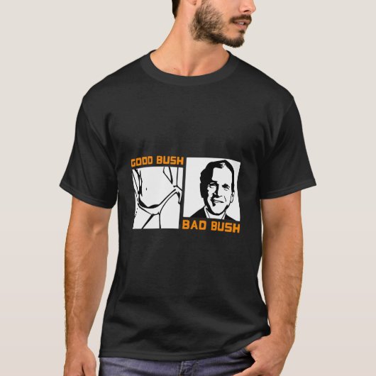 政治的なブッシュ 悪いブッシュ ジョージW Tシャツ (正面)