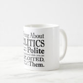 政治述べていること コーヒーマグカップ (正面右)