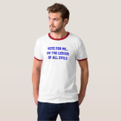 政治 私に投票して...諸悪のうちの最小限 Tシャツ (正面フル)