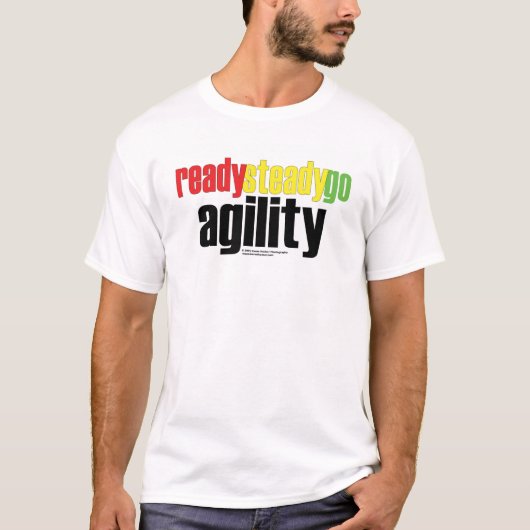 敏捷用意して下さい、安定させて下さい、行って下さい! Tシャツ (正面)