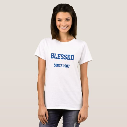 救われた年を記入しよう "Blessed Since [Fill In Year You Got S Tシャツ (正面フル)