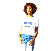 救われた年を記入しよう "Blessed Since [Fill In Year You Got S Tシャツ
