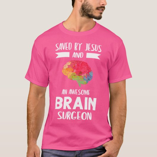 救イエスと脳外科による脳外科 Tシャツ (正面)
