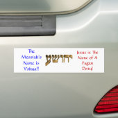 救世主の名前はY'shuaです!! バンパーステッカー (車上)